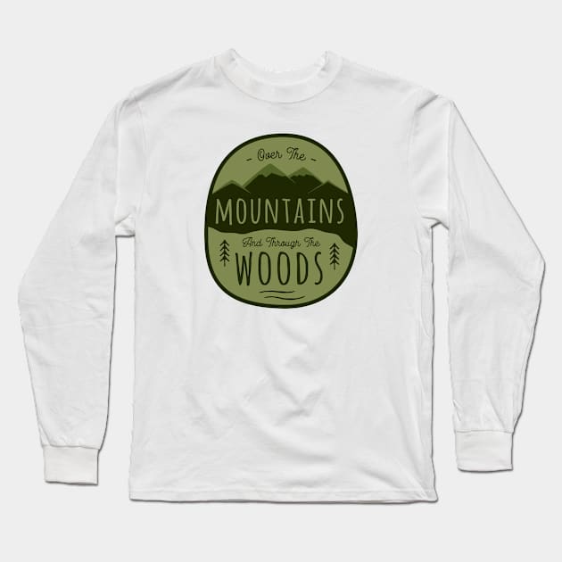 Over the mountains and through the woods Long Sleeve T-Shirt by inspiringtee